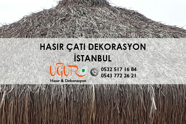 Hasır Çatı Dekorasyon Firmaları İstanbul, Hasır Çatı Dekorasyon Fiyatları İstanbul, Hasır Çatı Dekorasyon İstanbul, Hasır Çatı Dekorasyon Ürünleri İstanbul, İstanbul Hasır Çatı Dekorasyon, İstanbul Hasır Çatı Dekorasyon Firmaları, İstanbul Hasır Çatı Dekorasyon Fiyatları, İstanbul Hasır Çatı Dekorasyon Ürünleri